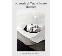 20 poesie di Cesare Pavese illustrate. Copertina di Margherita Piovani