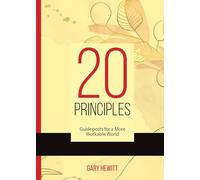 20 Principles - Guideposts for a More Workable World