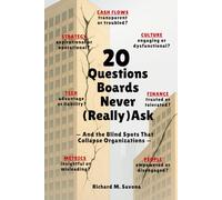 20 Questions Boards Never (Really) Ask: And the Blind Spots That Collapse Organizations