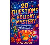 20 Questions: Holiday Mystery - Winter Guessing Games, December Mind-Reading Challenges, and Christmas Detective Fun