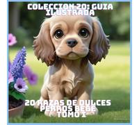 20 RAZAS DE DULCES PERROS BEBE TOMO I