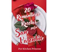 20 Románticas Recetas para San Valentín