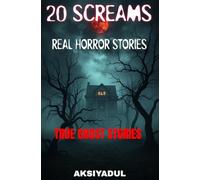 20 SCREAMS!: REAL HORROR STORIES