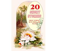 20 Short Stories Book For Teenagers| With Great Moral And Life Lessons | Unique and Easy To Understand: For Kids of Age 5 To 15 | Unique Stories |