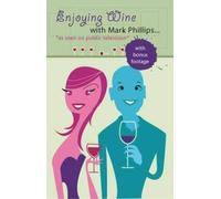 20 Sips - Enjoying Wine With Mark Phillips [Edizione: Stati Uniti]