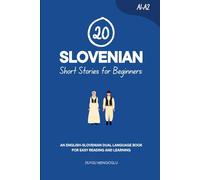 20 Slovenian Short Stories for Beginners: An English-Slovenian Dual-Language Book for Easy Reading and Learning