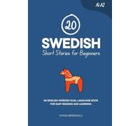 20 Swedish Short Stories for Beginners: An English-Swedish Dual-Language Book for Easy Reading and Learning