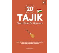 20 Tajik Short Stories for Beginners: An A1-Level English-Tajik Dual-Language Book for Easy Reading and Learning