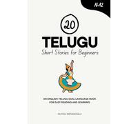 20 Telugu Short Stories for Beginners: An English-Telugu Dual-Language Book for Easy Reading and Learning