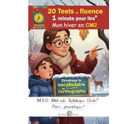 20 Tests de fluence - 1 minute pour lire - 110 mots en 1 minute - Mon hiver en CM2 - MSO Méthode Syllabique Orale et ponts phonétiques DYS: Développe ... DYS aussi adapté pour les dyslexiques