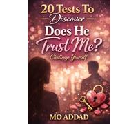 20 Tests to Discover: Does He Trust Me? Challenge Yourself: Unveiling His Hidden Confidence, The Ultimate Relationship Audit.