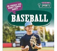 20 Things You Didn't Know about Baseball