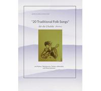 20 Traditional Folk-Songs für Ukulele (Bariton): mit Noten, Tabulaturen, Texten, Akkorden und Illustrationen