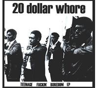 $20 Whore Teenage Fuckin Boredom