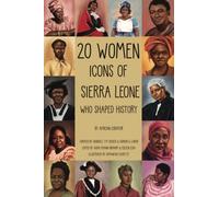 20 Women Icons of Sierra Leone Who Shaped History