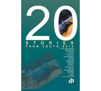 20 Writers Ed 20 Stories from South Asia (Tascabile)