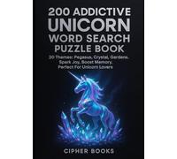 200 Addictive Unicorn Word Search Puzzle Book: 20 Themes: Pegasus, Crystal, Gardens. Spark Joy, Boost Memory. Perfect For Unicorn Lovers.