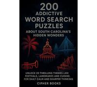 200 Addictive Word Search Puzzles About South Carolina’s Hidden Wonders: Unlock 20 Thrilling Themes Like Festivals, Landmarks And Cuisine.For Daily Calm And Sharper Thinking.