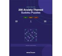 200 Anxiety-Themed Sudoku Puzzles: A Mindful Puzzle Book for Calm and Focus