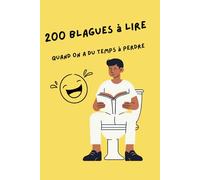 200 blagues à lire quand on a du temps à perdre