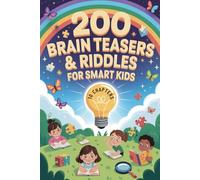 200 Brain Teasers & Riddles for Smart Kids: Challenging Puzzles and Fun Questions for Ages 8 to 12