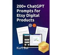 200+ ChatGPT Prompts for Etsy Digital Products: Copy-Paste AI Prompts for Printables, Planners, Canva Templates & SEO Listings