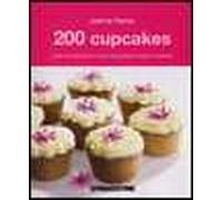 200 cupcakes facili da preparare e buoni da gustare in ogni occasione