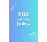 200 cute things to draw