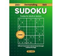 200+ Demanding 9x9 Sudoku Puzzles for Adults & Seniors: Difficult Puzzle Book to Boost Mental Strength | 4 Games Per Page | Volume 2