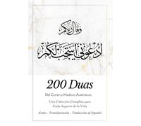 200 Duas: Una Colección Completa para Todos los Aspectos de la Vida | Extraídas del Corán y los Hadices Auténticos | Libro de Duas para Fortaleza ... Bendiciones y Necesidades Cotidianas