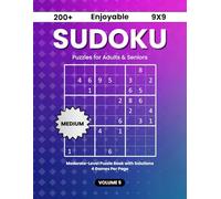 200+ Enjoyable 9x9 Sudoku Puzzles for Adults & Seniors: Moderate-Level Puzzle Book with Solutions | 4 Games Per Page | Volume 5