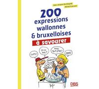 200 expressions wallonnes & bruxelloises à savourer