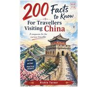 200 Facts to Know For Travellers Visiting China