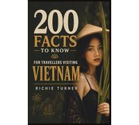 200 Facts to Know For Travellers Visiting Vietnam
