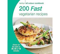 200 Fast Vegetarian Recipes: Hamlyn All Colour Cookbook