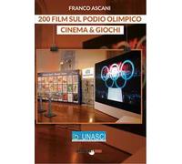 200 film sul podio olimpico. Cinema & giochi