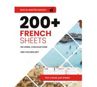 200+ French verb, conjugation & vocabulary sheets: Graphs, worksheets and patterns to take your French to the next level