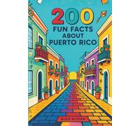 200 Fun Facts About Puerto Rico