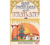 200 Funfacts 200 FunFacts about Thailand (Tascabile)