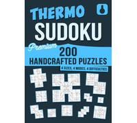 200 Handcrafted Thermometer (Thermo) Sudoku Puzzles: Classic, Twodoku, Cross & Samurai · 4 Sizes · 4 Modes · 4 Difficulty Levels