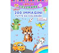 200 immagini tutte da colorare: un libro completo con tantissime immagini da colorare, animali, auto, aerei, favole, feste natalizie e pasqua, cibo.