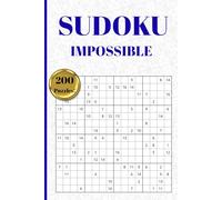 200 IMPOSSIBLE Level Sudoku Puzzles for Adults and Teens: 200 Brain Boosting Puzzles (NOT ACTUALLY IMPOSSIBLE)