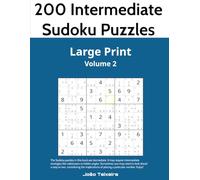 200 Intermediate Sudoku Puzzles in Large Print, Volume 2