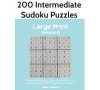 200 Intermediate Sudoku Puzzles in Large Print, Volume 5