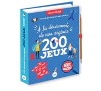 200 jeux A la découverte de nos régions: Avec un crayon offert