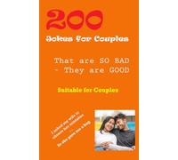 200 Jokes for Couples: So Bad they are Good