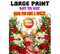 200 Large Print Dot to Dot Book for Kids & Adults: Relaxing Connect the Dots Puzzles with Animals, Flowers, Nature, and More