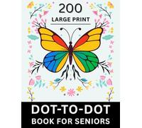 200 Large Print Dot To Dot Book For Seniors: Challenging Jumbo Dot To Dot for Seniors and Adults | Baby Animals, Sea Life, Birds and More (Beautiful Easy Dot To Dot Book)