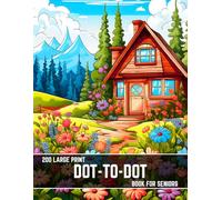 200 Large Print Dot To Dot Book For Seniors: Large Print Easy Dot To Dot Cute Animals, Butterflies, Sea Life, Birds and More!