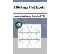 200+ Large Print Sudoku: Large print puzzles from Easy to Hard, Vol X